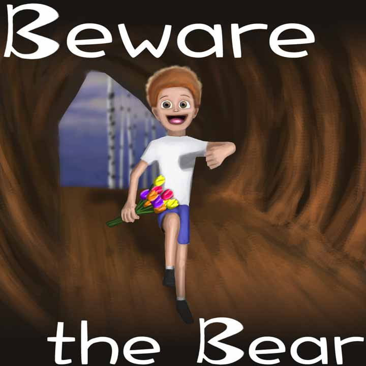 This is a picture of a boy singing as he marches through a tunnel, holding a bunch of colourful flowers. Behind him is the tunnel opening, through which stripy trees can be seen and a dusk sky. The text reads "Beware the Bear". 