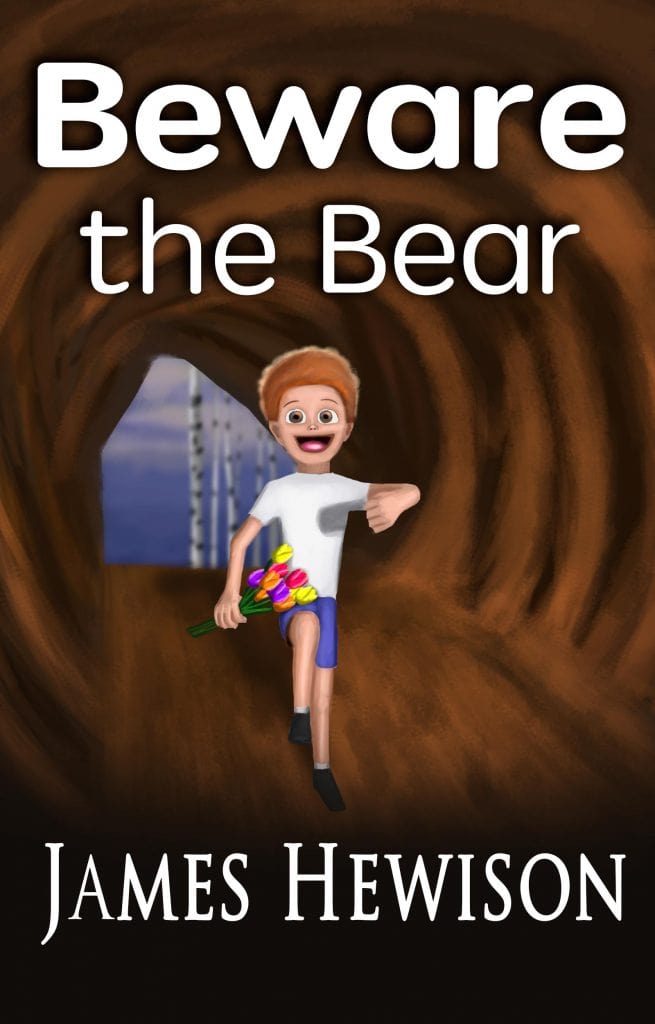 Book cover art-Beware the Bear, an illustrated rhyme for kids aged 6-10. This image shows a boy marching through a tunnel singing while holding a bunch of flowers in one hand. The title at the top says "Beware the Bear". At the bottom is the author's name "James Hewison".