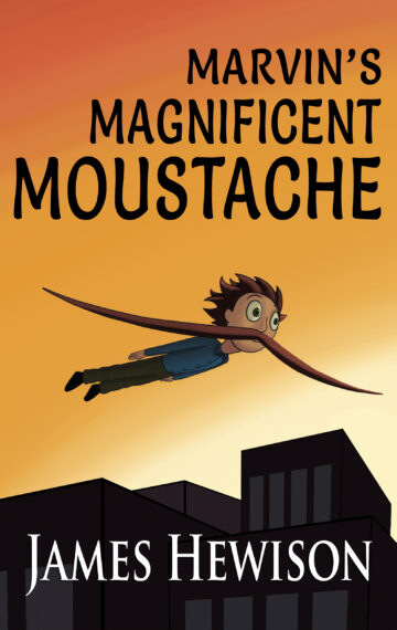 image of a book cover with a title "Marvin's Magnificent Moustache", by James Hewison. On the cover, a man is flying over buildings as the sun sets.